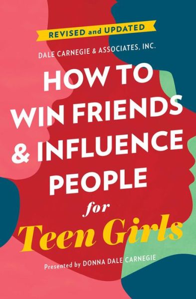 Cover for Donna Dale Carnegie · How to Win Friends and Influence People for Teen Girls - Dale Carnegie Books (Paperback Book) (2020)