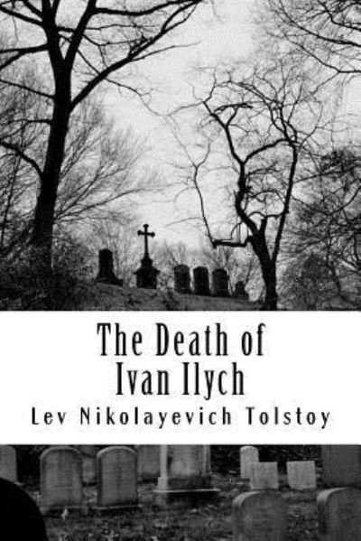 Cover for Lev Nikolayevich Tolstoy · The Death of Ivan Ilych (Taschenbuch) (2018)