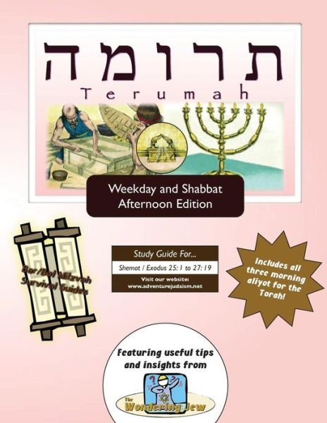 Bar / Bat Mitzvah Survival Guides: Terumah (Weekdays & Shabbat Pm) - Elliott Michaelson Majs - Livres - Adventure Judaism Classroom Solutions, I - 9781987847031 - 20 février 2015