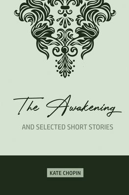 The Awakening - Kate Chopin - Books - Public Park Publishing - 9781989814031 - January 9, 2020