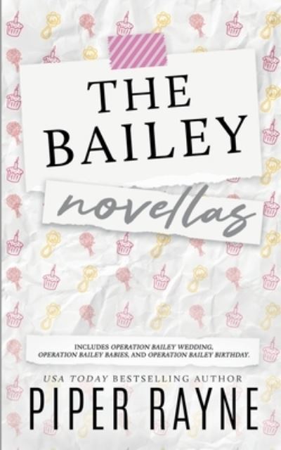 The Bailey Novellas - Piper Rayne - Books - Piper Rayne Inc. - 9781990098031 - November 12, 2020