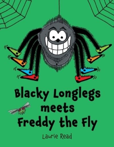 Cover for Laurie Read · Blacky Longlegs meets Freddy the Fly (Paperback Book) (2020)