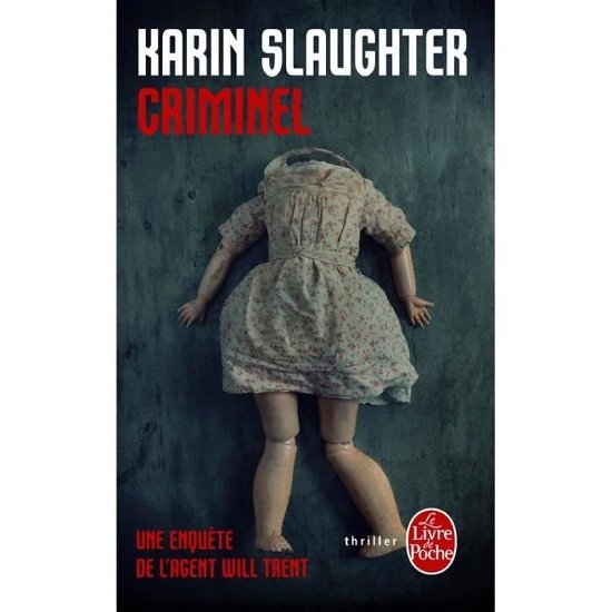 Cover for Karin Slaughter · Criminel (Book) (2016)