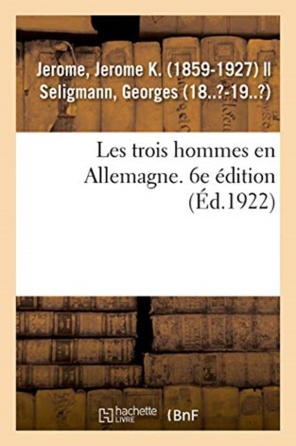 Cover for Jerome K Jerome · Les Trois Hommes En Allemagne. 6e Edition (Paperback Book) (2018)