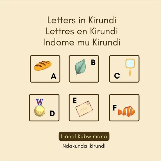 Cover for Lionel Kubwimana · Letters in Kirundi - Lettres en Kirundi - Indome mu Kirundi (Pocketbok) (2021)