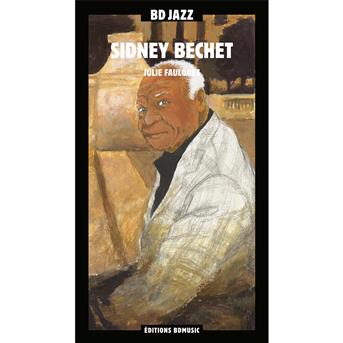 Sidney Bechet - Sidney Bechet - Música - BD MUSIC - 9782849070031 - 16 de agosto de 2019