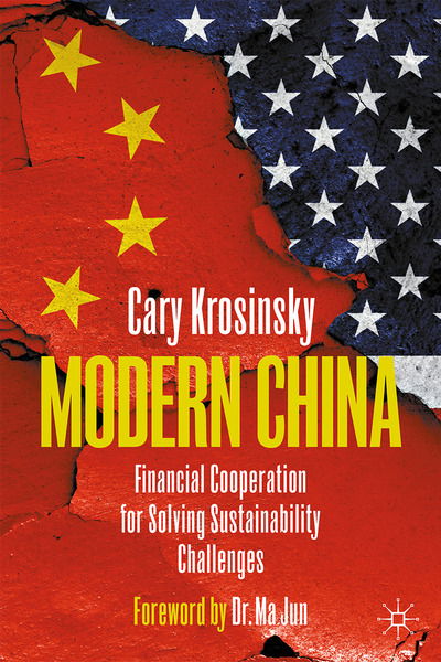 Cover for Cary Krosinsky · Modern China: Financial Cooperation for Solving Sustainability Challenges (Hardcover Book) [2020 edition] (2020)