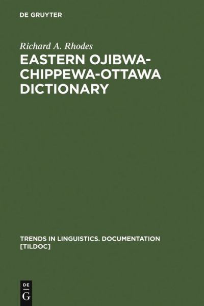 Eastern Ojibwa-Chippewa-Ottawa D - Rhodes - Books - De Gruyter Mouton - 9783110102031 - September 1, 1985