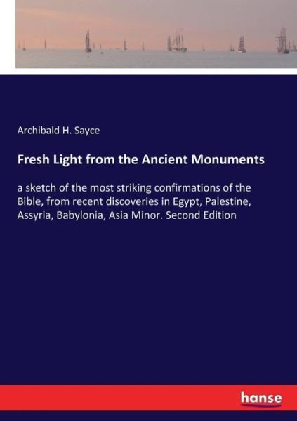 Cover for Archibald Henry Sayce · Fresh Light from the Ancient Monuments (Paperback Book) (2017)