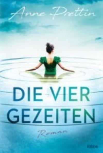 Die vier Gezeiten - Anne Prettin - Livres - Gustav Lubbe Verlag GmbH - 9783404188031 - 29 juillet 2022