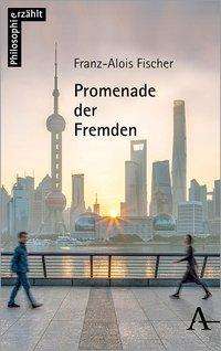 Cover for Fischer · Promenade der Fremden (Book) (2021)