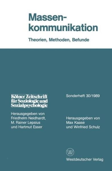 Cover for Kaase, Max (Wissenschaftszentrum Berlin) · Massenkommunikation: Theorien, Methoden, Befunde - Koelner Zeitschrift Fur Soziologie Und Sozialpsychologie Sond (Pocketbok) [1989 edition] (1989)
