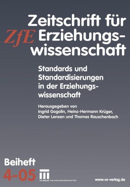 Cover for Ingrid Gogolin · Standards und Standardisierungen in der Erziehungswissenschaft - Zeitschrift fur Erziehungswissenschaft - Sonderheft (Paperback Book) [2005 edition] (2005)