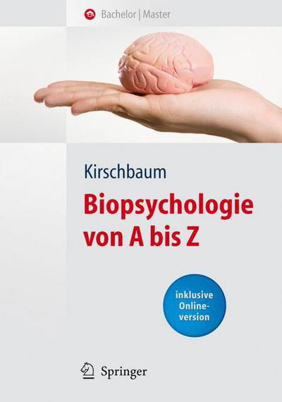 C. Kirschbaum · Biopsychologie Von A Bis Z: Uber 2000 Fachbegriffe Verstandlich Erlautert (Pocketbok) [2008 edition] (2008)