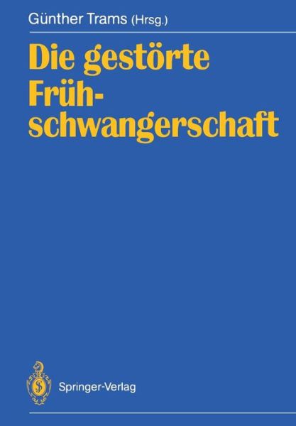 Cover for Trams, Ga1/4nther · Die Gestorte Fruhschwangerschaft (Pocketbok) (1990)