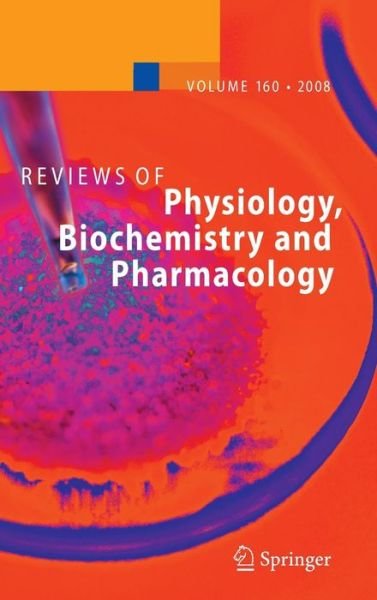 Cover for S G Amara · Reviews of Physiology, Biochemistry and Pharmacology 160 - Reviews of Physiology, Biochemistry and Pharmacology (Innbunden bok) [2008 edition] (2008)