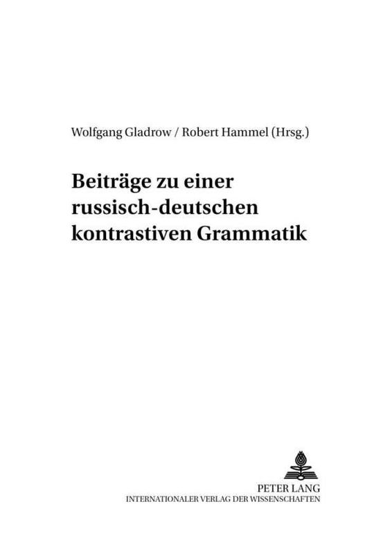 Cover for Beitraege Zu Einer Russisch-Deutschen Kontrastiven Grammatik - Berliner Slawistische Arbeiten (Paperback Book) (2001)