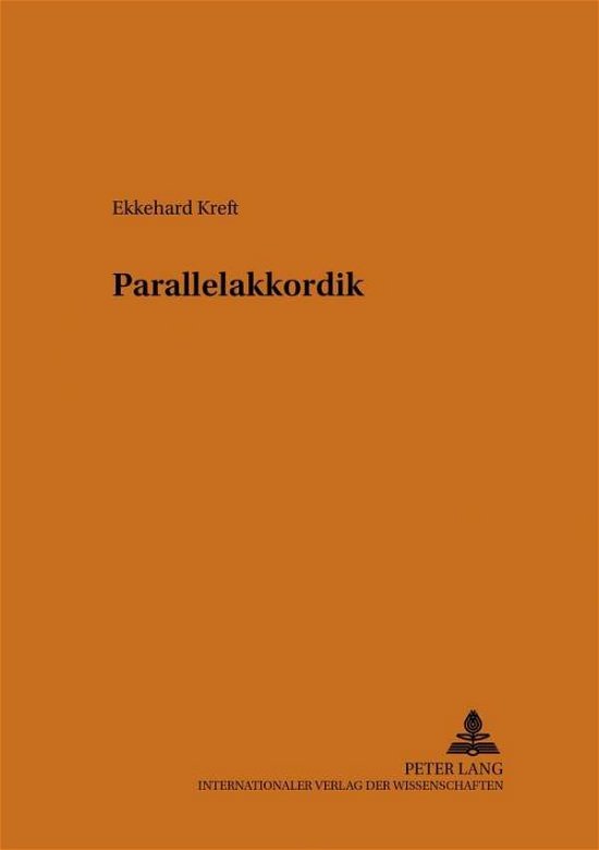 Cover for Ekkehard Kreft · Parallelakkordik - Beitraege Zur Europaeischen Musikgeschichte (Paperback Book) (2005)