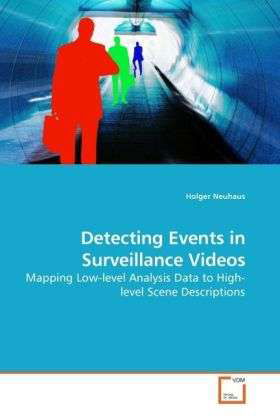 Cover for Neuhaus · Detecting Events in Surveillanc (Book)