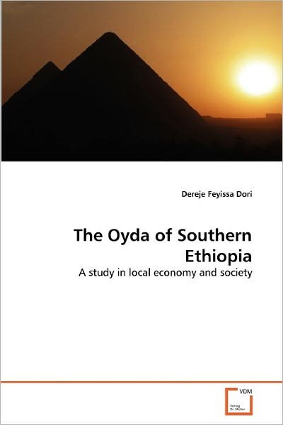 Cover for Dereje Feyissa Dori · The Oyda of Southern Ethiopia: a Study in Local Economy and Society (Paperback Bog) (2011)