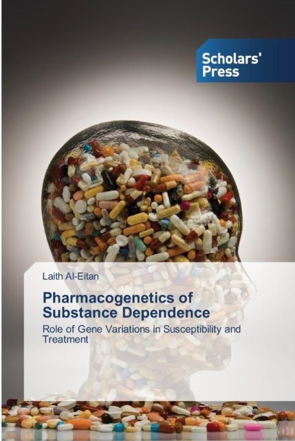 Cover for Laith Al-Eitan · Pharmacogenetics of Substance Dependence (Paperback Book) (2013)