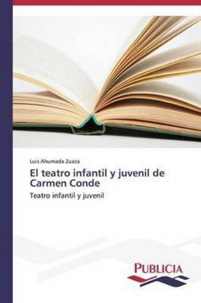 Cover for Ahumada Zuaza Luis · El Teatro Infantil Y Juvenil De Carmen Conde (Paperback Bog) (2013)