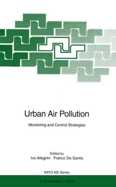 Cover for Ivo Allegrini · Urban Air Pollution: Monitoring and Control Strategies - Nato Science Partnership Subseries: 2 (Paperback Bog) [Softcover reprint of the original 1st ed. 1996 edition] (2011)