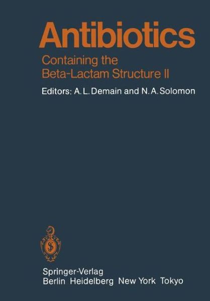 Cover for P Actor · Antibiotics: Containing the Beta-Lactam Structure Part II - Handbook of Experimental Pharmacology (Paperback Book) [Softcover reprint of the original 1st ed. 1983 edition] (2011)