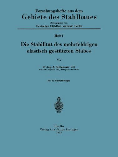 Cover for A Schleusner · Die Stabilitat Des Mehrfeldrigen Elastisch Gestutzten Stabes: Heft 1 - Forschungshefte Aus Dem Gebiete Des Stahlbaues (Paperback Book) [1938 edition] (1938)