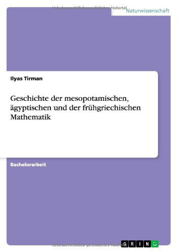 Cover for Ilyas Tirman · Geschichte der mesopotamischen, agyptischen und der fruhgriechischen Mathematik (Taschenbuch) [German edition] (2012)