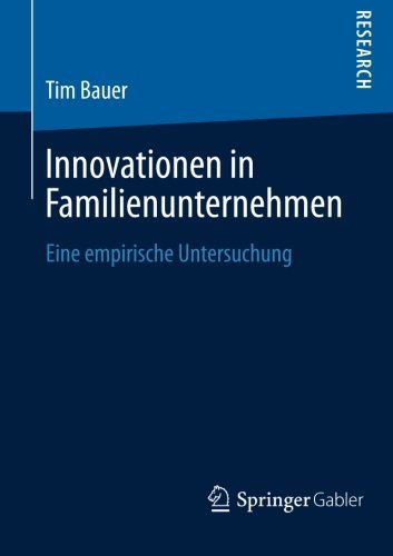 Cover for Tim Bauer · Innovationen in Familienunternehmen: Eine Empirische Untersuchung (Paperback Book) [2013 edition] (2013)