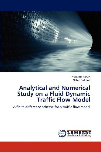 Cover for Nahid Sultana · Analytical and Numerical Study on a Fluid Dynamic Traffic Flow Model: a Finite Difference Scheme for a Traffic Flow Model (Paperback Book) (2012)