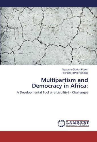 Cover for Focham Ngwa Nicholas · Multipartism and Democracy in Africa:: a Developmental Tool or a Liability? - Challenges (Taschenbuch) (2014)