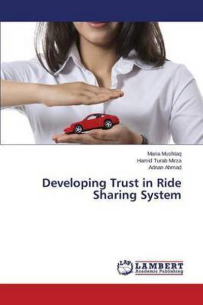 Cover for Mushtaq Maria · Developing Trust in Ride Sharing System (Pocketbok) (2015)