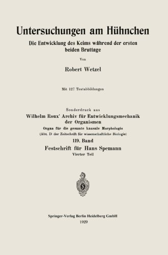 Cover for Wetzel, Robert G (University of North Carolina) · Untersuchungen Am Huhnchen: Die Entwicklung Des Keims Wahrend Der Ersten Beiden Bruttage (Paperback Book) [1929 edition] (1929)