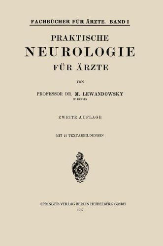 Cover for Max Lewandowsky · Praktische Neurologie Fur AErzte - Fachbucher Fur AErzte (Paperback Book) [2nd 2. Aufl. 1917 edition] (1917)