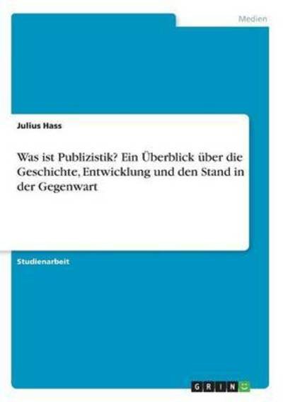Cover for Hass · Was ist Publizistik? Ein Überblick (Buch) (2016)
