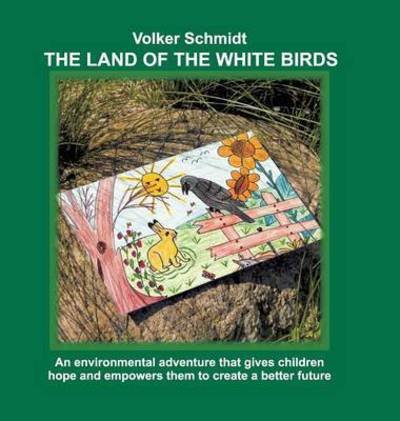 Cover for Schmidt · The Land of the white Birds (Bok) (2016)