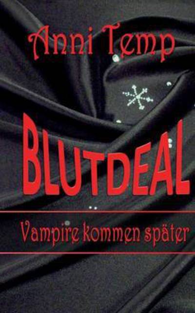 Cover for Anni Temp · Blutdeal: Vampire kommen spater (Paperback Book) (2017)