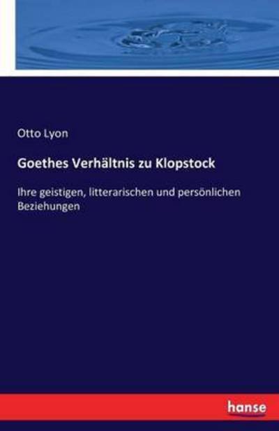 Cover for Lyon · Goethes Verhältnis zu Klopstock (Bok) (2016)