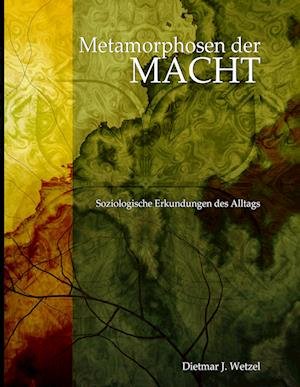 Cover for Wetzel · Metamorphosen der Macht (Bog)