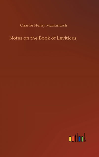 Cover for Charles Henry Mackintosh · Notes on the Book of Leviticus (Hardcover Book) (2020)