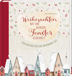 Cover for Birgit Ortmüller · Weihnachten mit dir durchs Fenster geschaut (Book) (2024)