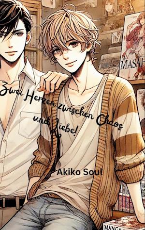 Cover for Akiko Soul · Zwei Herzen zwischen Chaos und Liebe (Book) (2024)