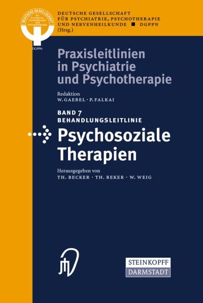 Behandlungsleitlinie Psychosoziale Therapien - Dgppn - Books - Steinkopff Darmstadt - 9783798515031 - June 8, 2005