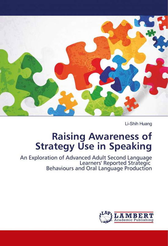 Raising Awareness of Strategy Use - Huang - Books - - 9783838303031 - May 29, 2010