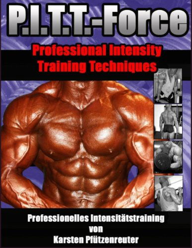 Cover for Karsten Pfützenreuter · Pitt-force Professional Intensity             Training Techniques (Paperback Book) [German edition] (2009)