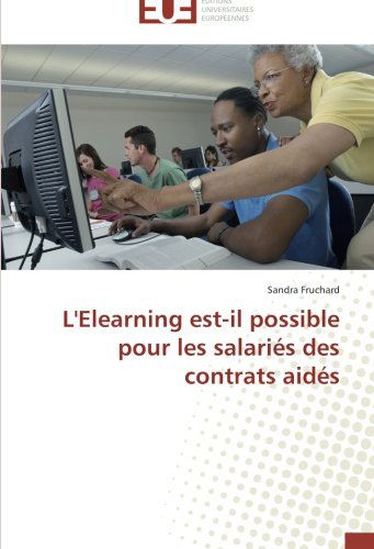 Cover for Sandra Fruchard · L'elearning Est-il Possible Pour Les Salariés Des Contrats Aidés (Paperback Book) [French edition] (2014)