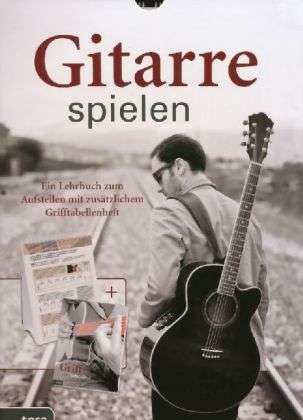 Cover for Tosa Gmbh · Gitarre spielen (Hardcover Book) (2013)