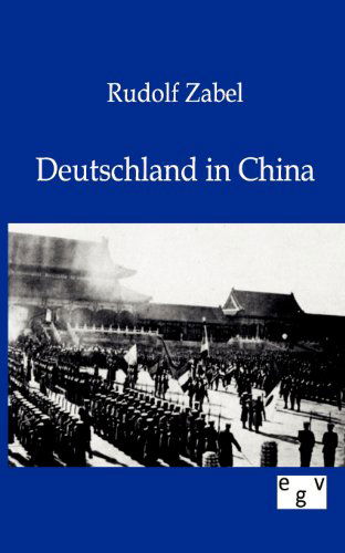 Cover for Rudolf Zabel · Deutschland in China (Paperback Book) [German edition] (2012)